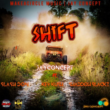 Shift ft. Slash Don, Kev Kush & Shaddoh Blackz