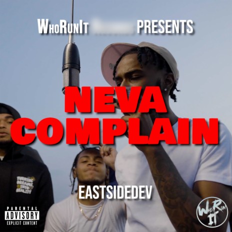 Neva Complain ft. WhoRunIt | Boomplay Music