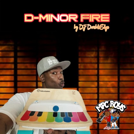 D'Minor Fire | Boomplay Music