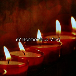 69 Harmonious Mind