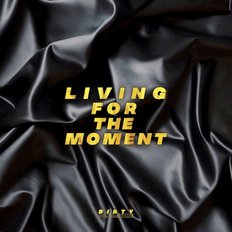 Living for the Moment | Boomplay Music