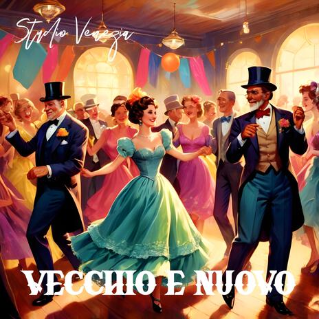 Vecchio e nuovo | Boomplay Music