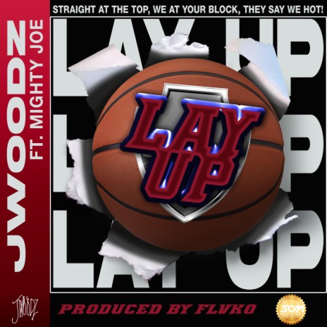 LAY UP ft. Mighty Joe | Boomplay Music