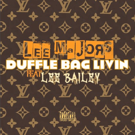 Duffle Bag Livin ft. Lee Bailey | Boomplay Music