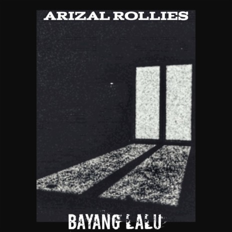 Bayang Lalu ft. Arizal Rollies | Boomplay Music