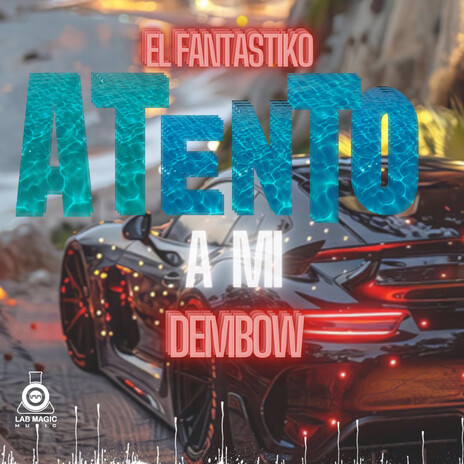 Atento A Mi Dembow | Boomplay Music