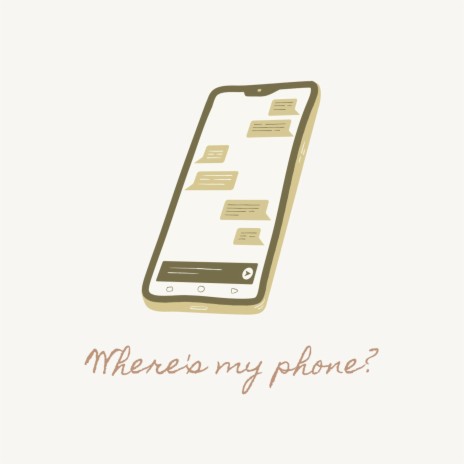 Where's My Phone? | Boomplay Music