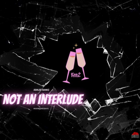 Not An Interlude | Boomplay Music