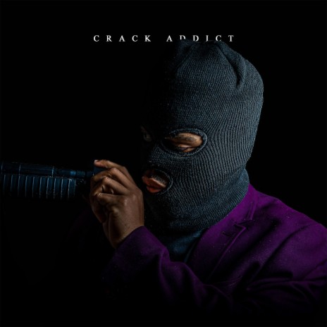 Crack Addict | Boomplay Music