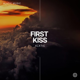 FIRST KISS lyrics | Boomplay Music
