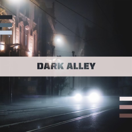 Dark Alley | Boomplay Music