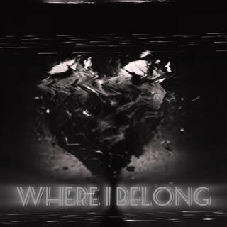 Where I Belong lyrics | Boomplay Music