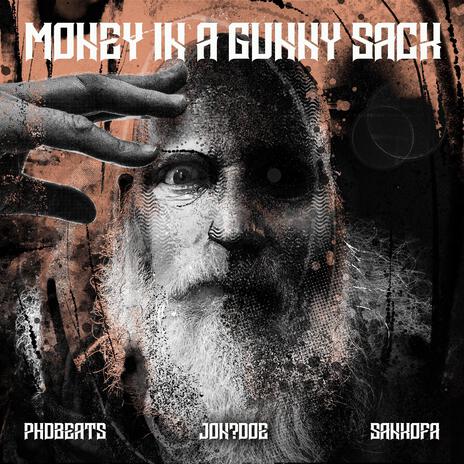 Money in a Gunny Sack ft. JON?DOE & phdbeats | Boomplay Music