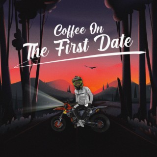 Coffee On The First Date