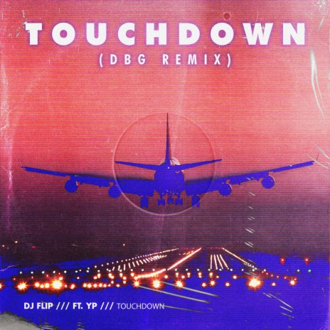 Touchdown (VIP Mix) ft. YP | Boomplay Music