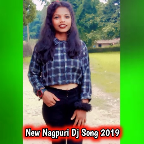 New Nagpuri Dj Song 2019 | Boomplay Music