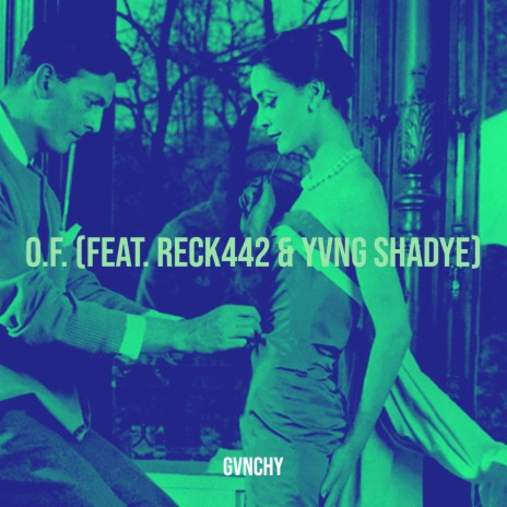 O.F. ft. Reck442 & Yvng Shadye | Boomplay Music