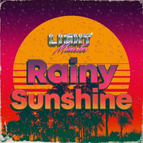 Rainy Sunshine | Boomplay Music