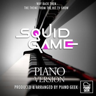 Way Back Then (From Squid Game) (Piano Version)