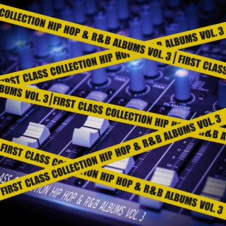 First Class Collection Hip Hop & R&B Albums Vol. 3