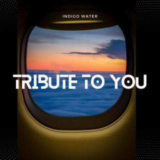 Tribute to You