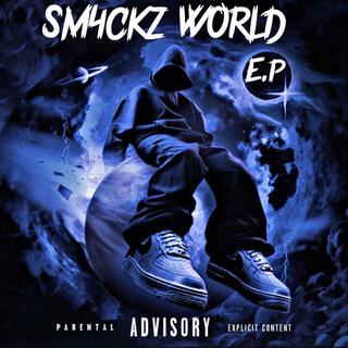 Sm4ckz World The E.p