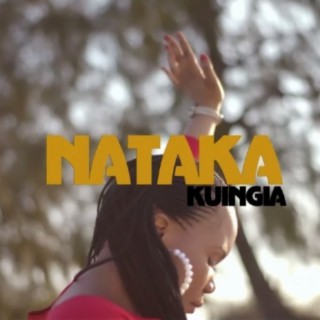 Nataka Kuingia lyrics | Boomplay Music