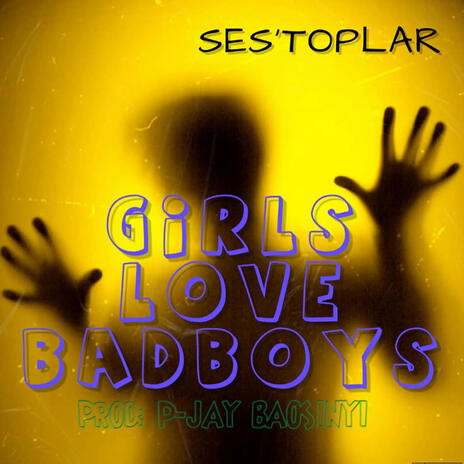 GIRLS LOVE BADBOYS | Boomplay Music