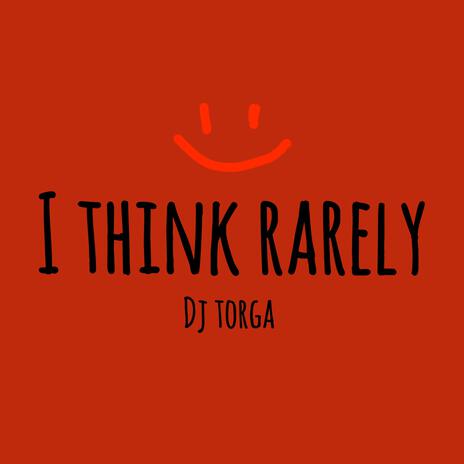 I think rarely | Boomplay Music