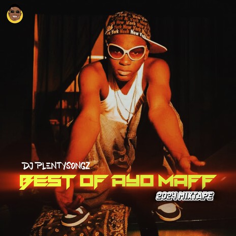 Best Of Ayo Maff 2024 (Vol. 1) (Mixtape) | Boomplay Music