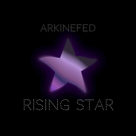 Rising Star | Boomplay Music