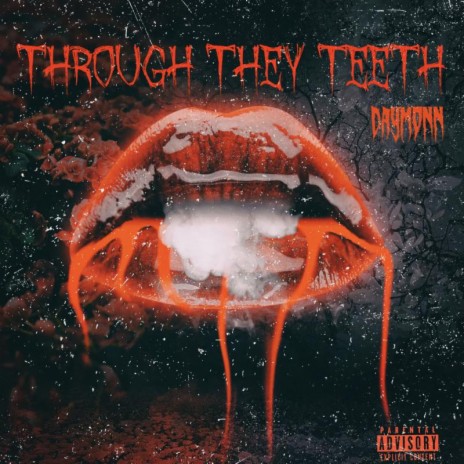 Through They Teeth | Boomplay Music