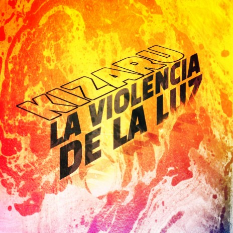 Kizaru, la violencia de la luz | Boomplay Music