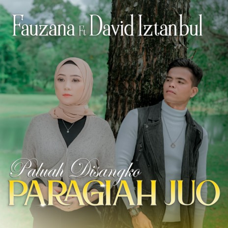 Paluah Disangko Paragiah Juo ft. David Iztambul | Boomplay Music