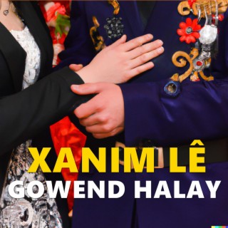 Xanım Lê Gowend Halay