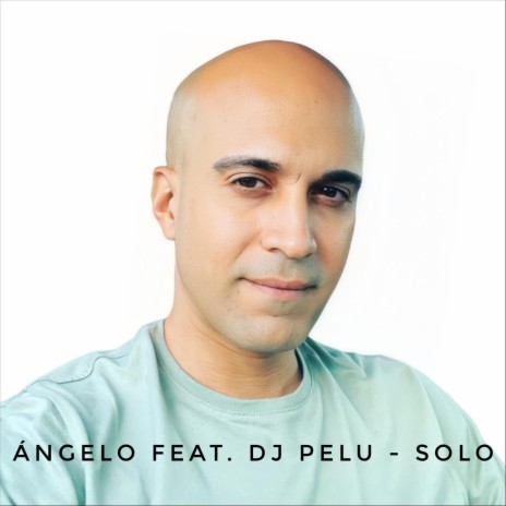 Solo (feat. DJ Pelu) | Boomplay Music