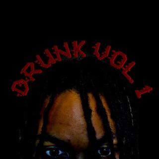 DRUNK VOL 1