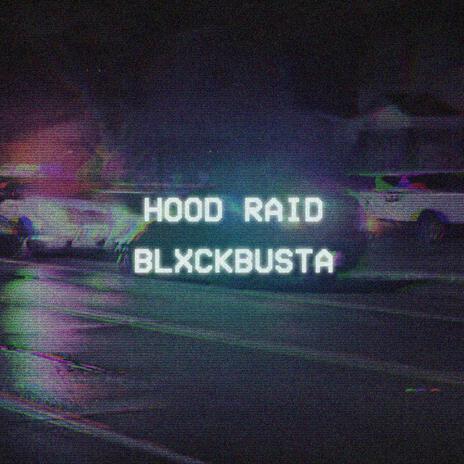 Hood Raid | Boomplay Music