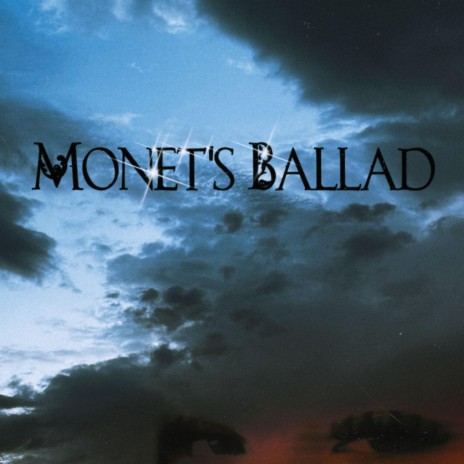 Monet's Ballad