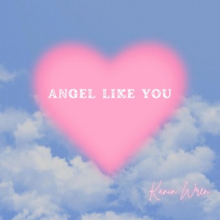 Angel Like You