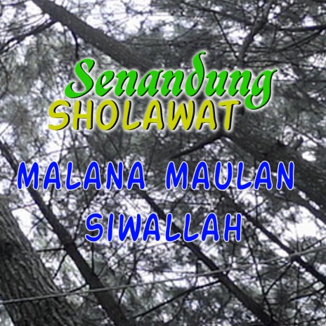 MALANA MAULANA SIWALLAH | Boomplay Music