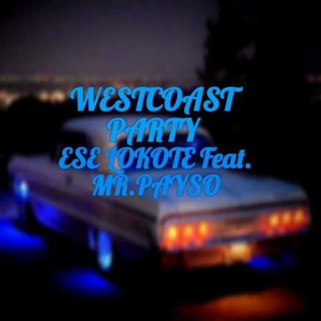 West Coast Party ft. Mr. Payaso | Boomplay Music