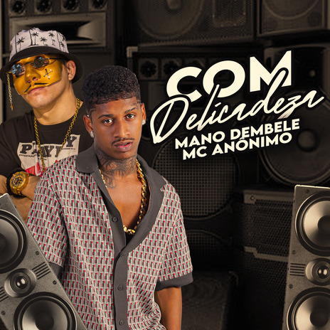 Com Delicadeza ft. Mc Anônimo | Boomplay Music