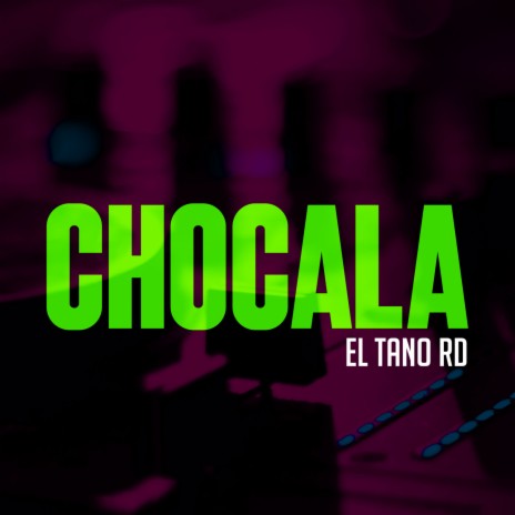 Chocala | Boomplay Music