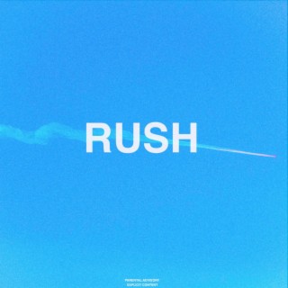 RUSH lyrics | Boomplay Music