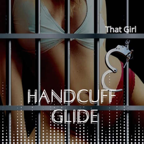 Handcuff Glide