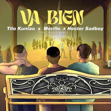 Va Bien ft. Tito Kunlao, VendettaBeats_ & Morillo | Boomplay Music