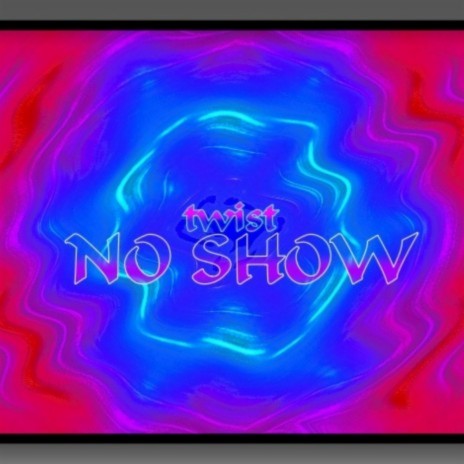 No Show