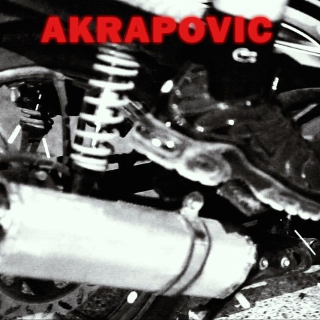 Akrapovic | Boomplay Music