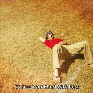 55 Libérez votre esprit avec du repos